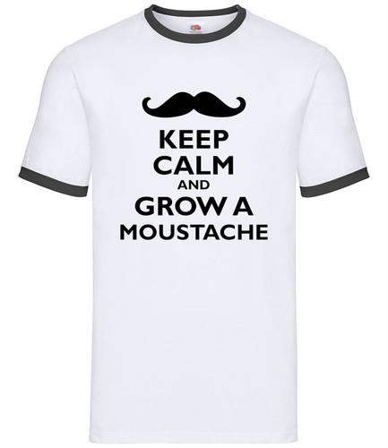 Keep calm and grow - and, moustache